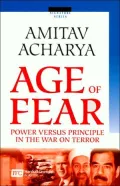 The Age of Fear: Power versus Principle in the War on Terror