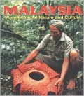 Malaysia : Wonderland of Nature and Culture