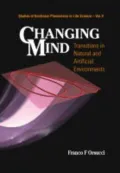 Changing Mind : Transitions in Natural and Artificial Environments