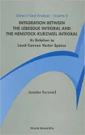 Integration Between the Lebesgue Integral and the Henstock-Kurzweil Integral : Its Relation to Local Convex Vector Spaces