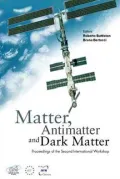 Matternti-Matter and Dark Matter, Proceedings of the Second International Workshop