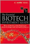 The Essential Biotech Investment Guide: How to Invest in the Healthcare Biotechnology and Life Science Sector