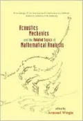 Acoustics, Mechanicsnd the Related Topics of Mathematical Analysis: Proceedings of the International Conference to Celebrate Robert P Gilbert's 70th Birthday