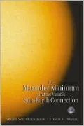 The Maunder Minimum: The Variable Sun-Earth Connection