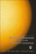 The Maunder Minimum: The Variable Sun-Earth Connection