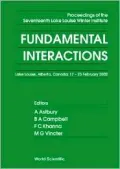 Fundamental Interactions: Proceedings of the Seventeenth Lake Louise Winter Institute
