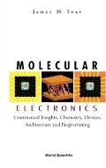 Molecular Electronics Commercial Insights, Chemistry, Devices, Architecture and Programming
