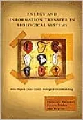 Energy and Information Transfer in Biological Systems : How Physics Could Enrich Biological Understanding