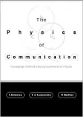 Physics of Communication: Proceedings of the XXII Solvay Conference on Physics