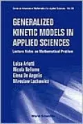 Generalized Kinetic Models in Applied Sciences: Lecture Notes on Mathematical Problems