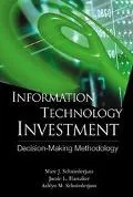 Information Technology Investment Decision-Making Methodology