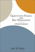 Quantitative Finance and Risk Management: A Physicist's Approach