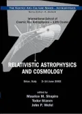 Relativistic Astrophysics and Cosmology: Proceedings of the 13th Course of the International School of Cosmic Ray Astrophysics