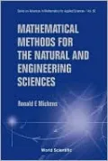Mathematical Methods for the Natural and Engineering Sciences