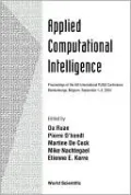 Applied Computational Intelligence: Proceedings of the 6th International Flins Conference Blankenberge, Belgium 1 - 3 September 2004