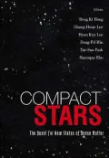 Compact Stars: The Quest for New States of Dense Matter: Proceedings of the Kias-Apctp International Symposium on Astro-Hadron Physics