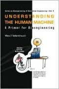 Understanding the Human Machine: A Primer for Bioengineering, Vol. 4