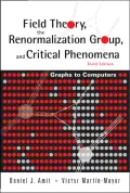 Field Theory Renormalization Groupnd Critical Phenomena: Graphs to Computers (3rd Edition)