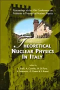 Theoretical Nuclear Physics in Italy: Proceedings of the 10th Conference on Problems in Theoretical Nuclear Physics