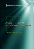 Dynamics of Particles and the Electromagnetic Field (World Scientific Series in Contemporary Chemical Physics)