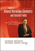 Topics in Almost Hermitian Geometry and Related Fields: Proceedings in Honor of Professor K Sekigawa's 60th Birthday