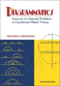 Diagrammatics : Lectures on Selected Problems in Condensed Matter Theory