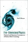 Five-Dimensional Physics: Classical and Quantum Consequences of Kaluza-Klein Cosmology