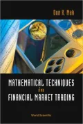 Mathematical Techniques in Financial Market Trading