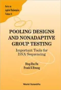 Pooling Designs and Nonadaptive Group Testing: Important Tools for Dna Sequencing