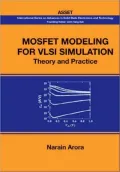 Mosfet Modeling for Vlsi Simulation: Theory and Practice