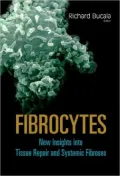 Fibrocytes: New Insights into Tissue Repair and Systemic Fibroses