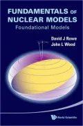 Fundamentals of Nuclear Models: Foundational Models, Vol. 1