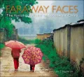 Faraway Faces: The Vanishing World of Southwest China