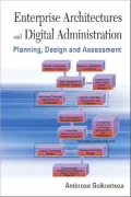 Enterprise Architectures and Digital Administration: Planning, Designnd Assessment