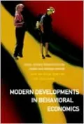 Modern Developments in Behavioral Economics: Social Science Perspectives on Choice and Decision Making