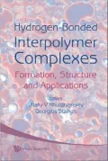Hydrogen-Bonded Interpolymer Complexes: Formation, Structure and Applications