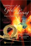 Thinking about Godel and Turing: Essays on Complexity, 1970-2007