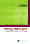 Knowledge Management: Innovation, Technology and Cultures: Proceedings of the 2007 International Conference on Knowledge Management, Vienna,
