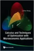 Calculus and Techniques of Optimization with Microeconomic Applications