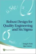 Robust Design for Quality Engineering and Six SIGMA