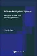 Differential-Algebraic Systems: Analytical Aspects and Circuit Applications