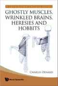 Ghostly Muscles, Wrinkled Brains, Heresies and Hobbits: A Leverhulme Public Lecture Series