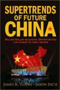 Supertrends of Future China: Billion Dollar Business Opportunities for China's Olympic Decade
