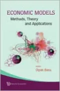 Economic Models: Methodsory and Applications