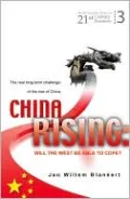 China Rising: Will the West Be Able to Cope? the Real Long-Term Challenge of the Rise of China: And Asia in General