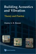Building Acoustics and Vibration: Theory and Practice
