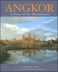 Angkor: A Tour of the Monuments