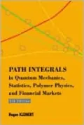 Path Integrals in Quantum Mechanics, Statistics, Polymer Physicsnd Financial Markets (5th Edition)