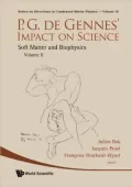 P.G. de Gennes' Impact on Science, Volume II: Soft Matter and Biophysics