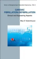 Fibrillation-defibrillation: Clinical and Engineering Aspects (Series on Bioengineering and ...